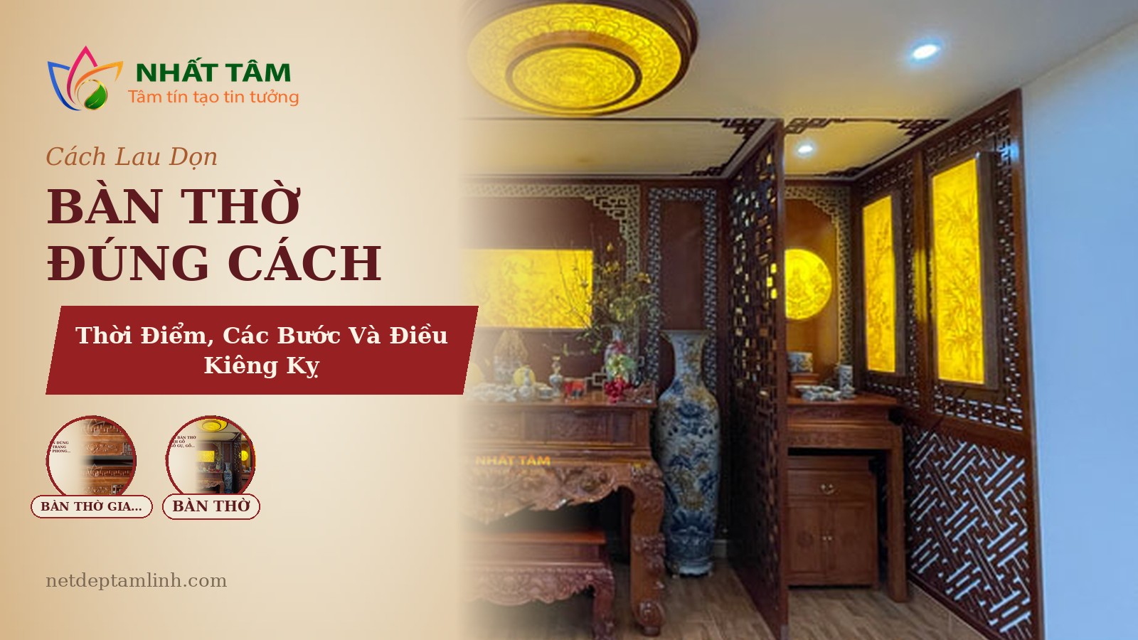 Cách Lau Dọn Bàn Thờ Đúng Cách: Thời Điểm, Các Bước Và Điều Kiêng Kỵ